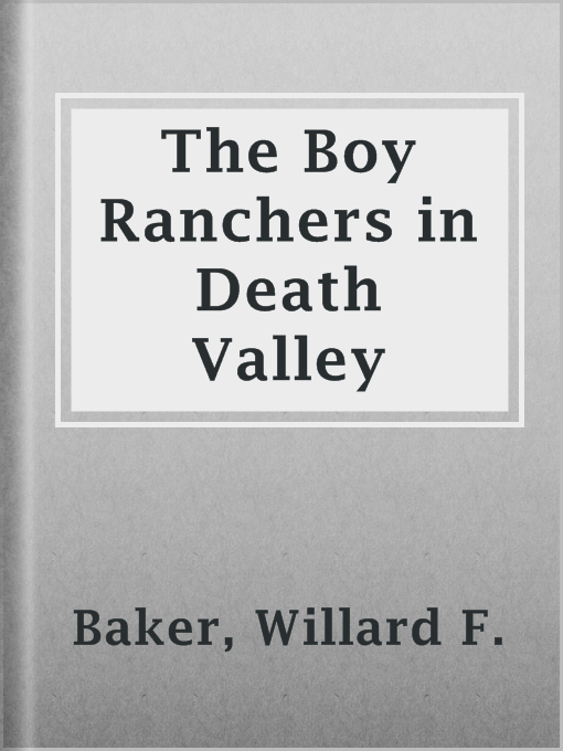 Title details for The Boy Ranchers in Death Valley by Willard F. Baker - Available